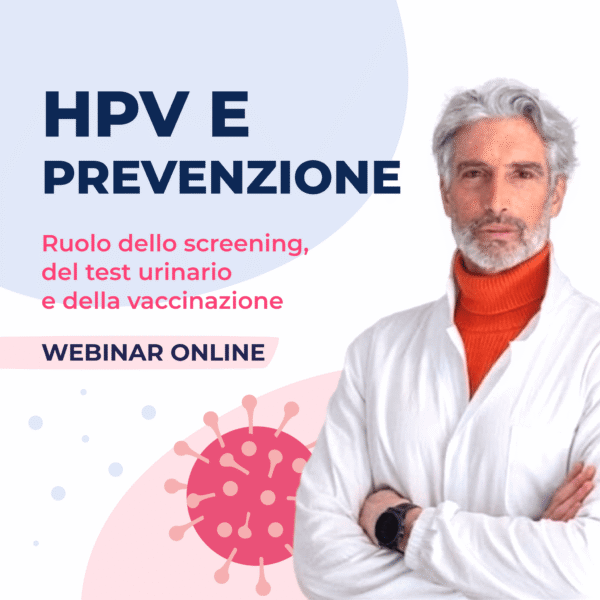 Webinar HPV e Prevenzione – 9 e 15 luglio | Screening, Test Urinario e Vaccinazione | Dott. Jacopo Querci